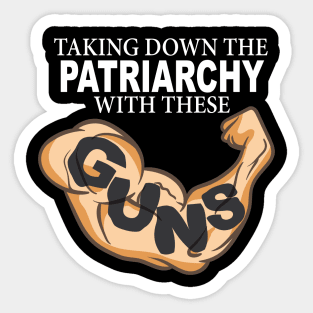 Taking Down the Patriarchy With These GUNS Sticker